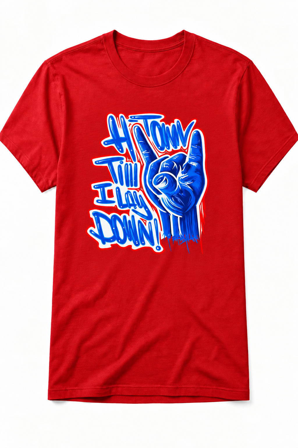 H-Town Til I Lay Down Printed T-shirt