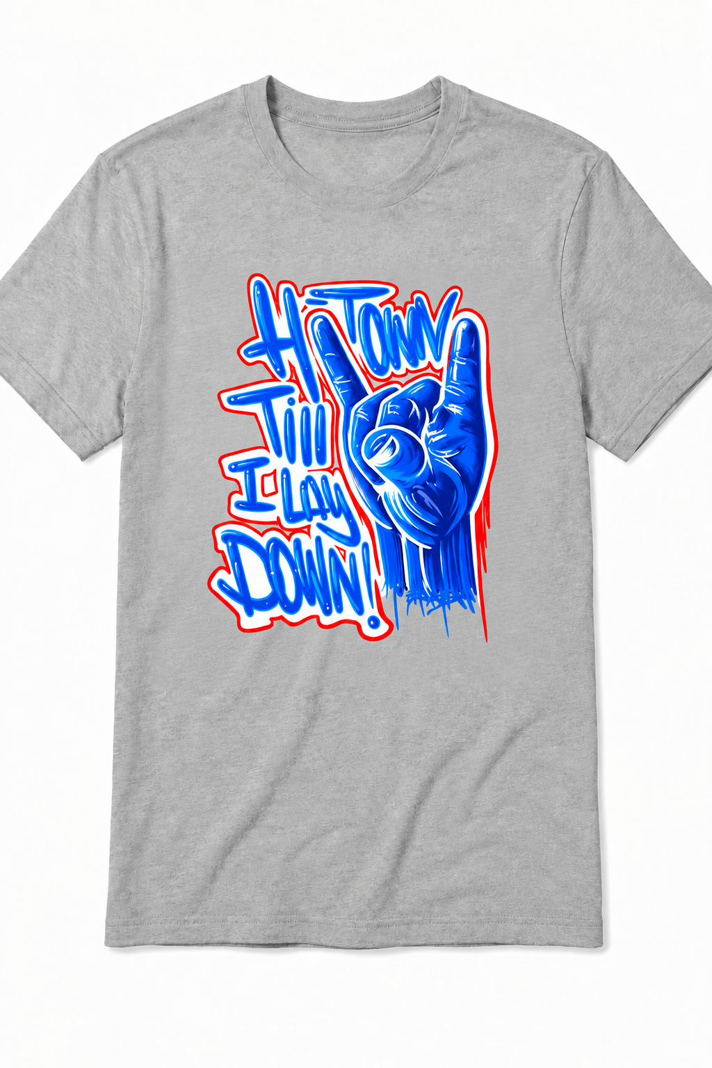 H-Town Til I Lay Down Printed T-shirt