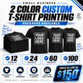 12 - 2 Color Custom T-shirt Printing